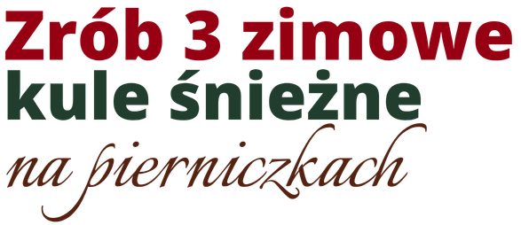 Zrób 3 kule